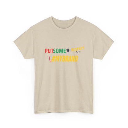Unisex Put Some Respect On My Brand Customizable Tee