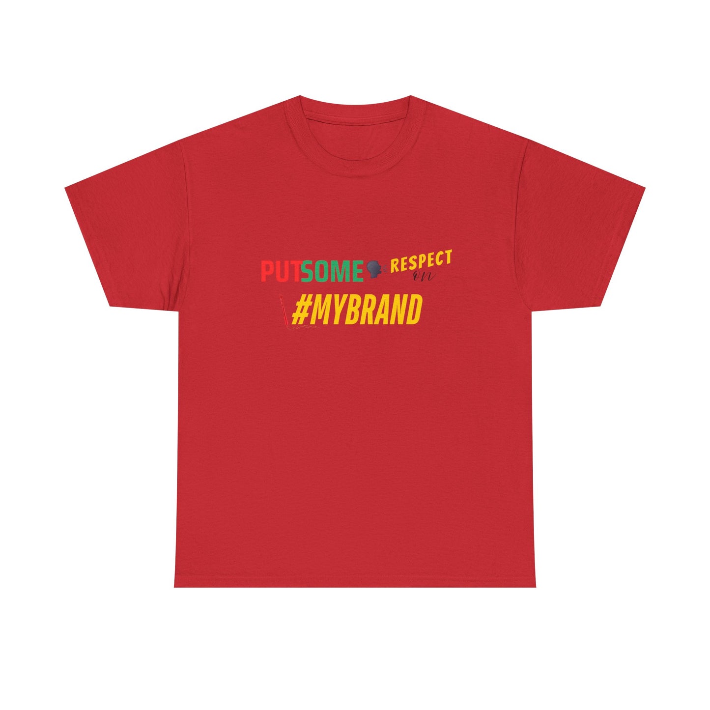 Unisex Put Some Respect On My Brand Customizable Tee