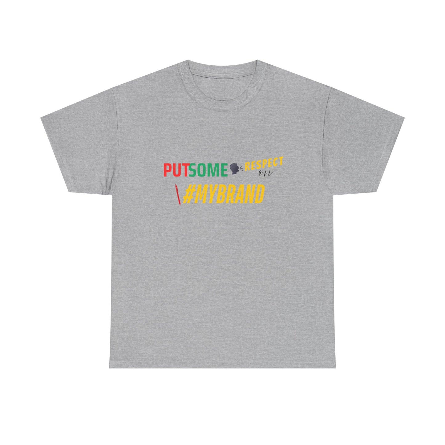 Unisex Put Some Respect On My Brand Customizable Tee