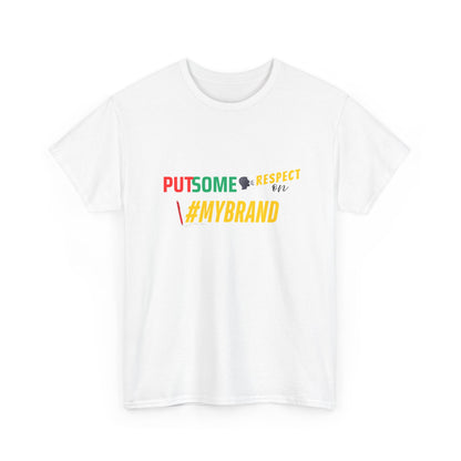 Unisex Put Some Respect On My Brand Customizable Tee