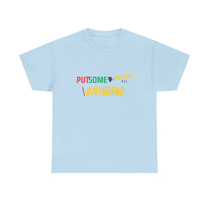 Unisex Put Some Respect On My Brand Customizable Tee