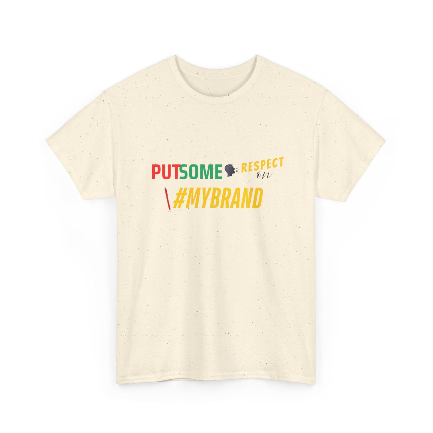 Unisex Put Some Respect On My Brand Customizable Tee