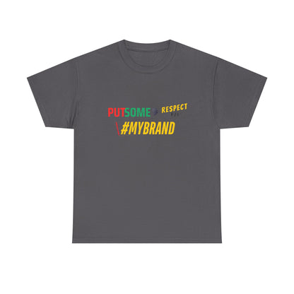 Unisex Put Some Respect On My Brand Customizable Tee
