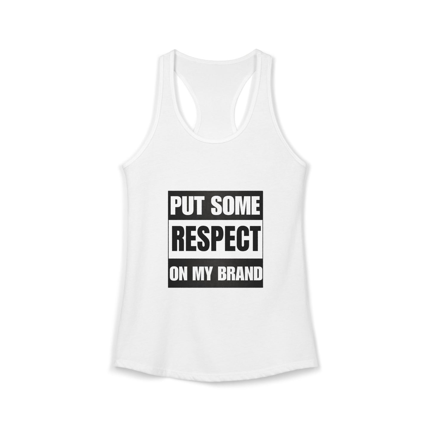 Straight Out Of Patience -- Put Some Respect On MY Brand Racerback Tee