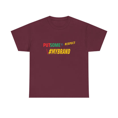 Unisex Put Some Respect On My Brand Customizable Tee