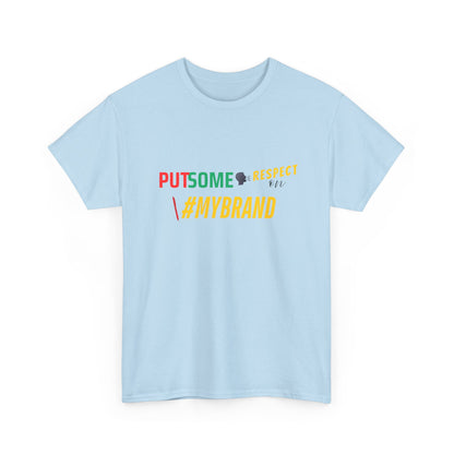 Unisex Put Some Respect On My Brand Customizable Tee