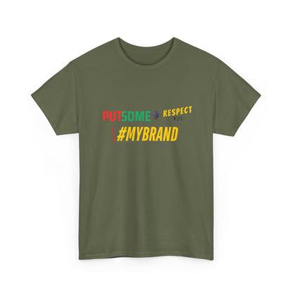Unisex Put Some Respect On My Brand Customizable Tee
