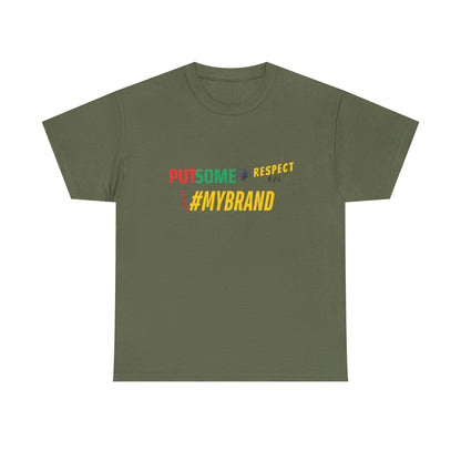 Unisex Put Some Respect On My Brand Customizable Tee