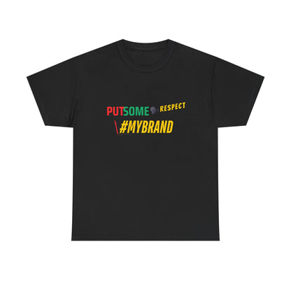 Unisex Put Some Respect On My Brand Customizable Tee