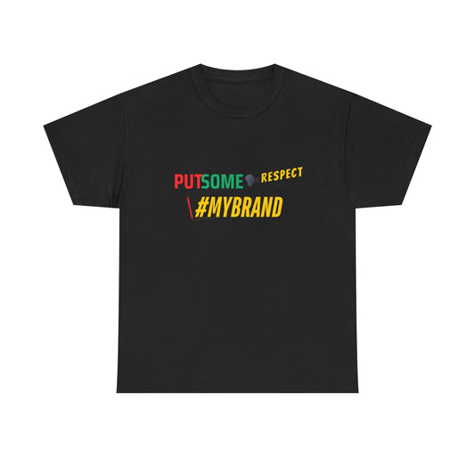 Unisex Put Some Respect On My Brand Customizable Tee