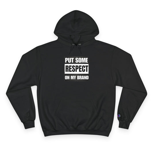 Straight Out Of Patience  #PutSomeRespectOnMyBrand Champion Hoodie