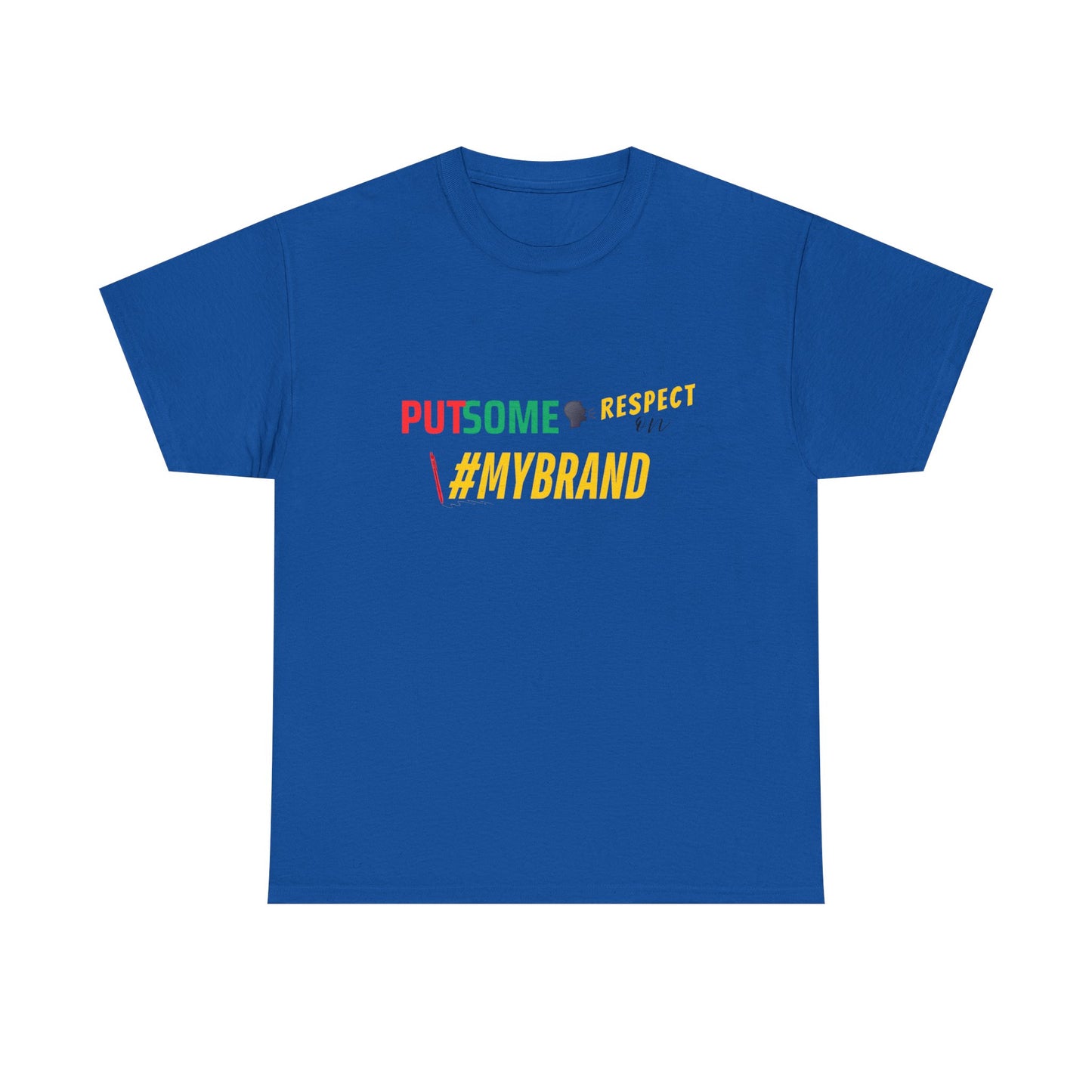 Unisex Put Some Respect On My Brand Customizable Tee