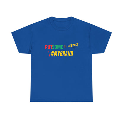 Unisex Put Some Respect On My Brand Customizable Tee
