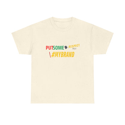 Unisex Put Some Respect On My Brand Customizable Tee
