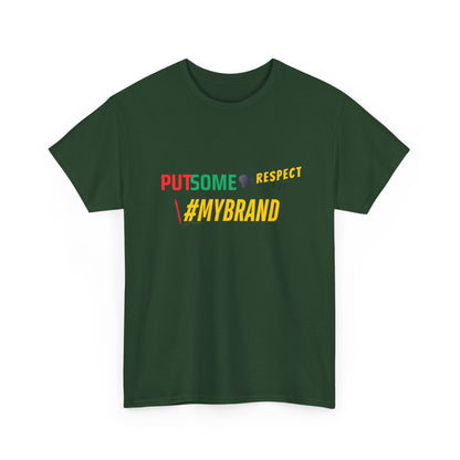 Unisex Put Some Respect On My Brand Customizable Tee