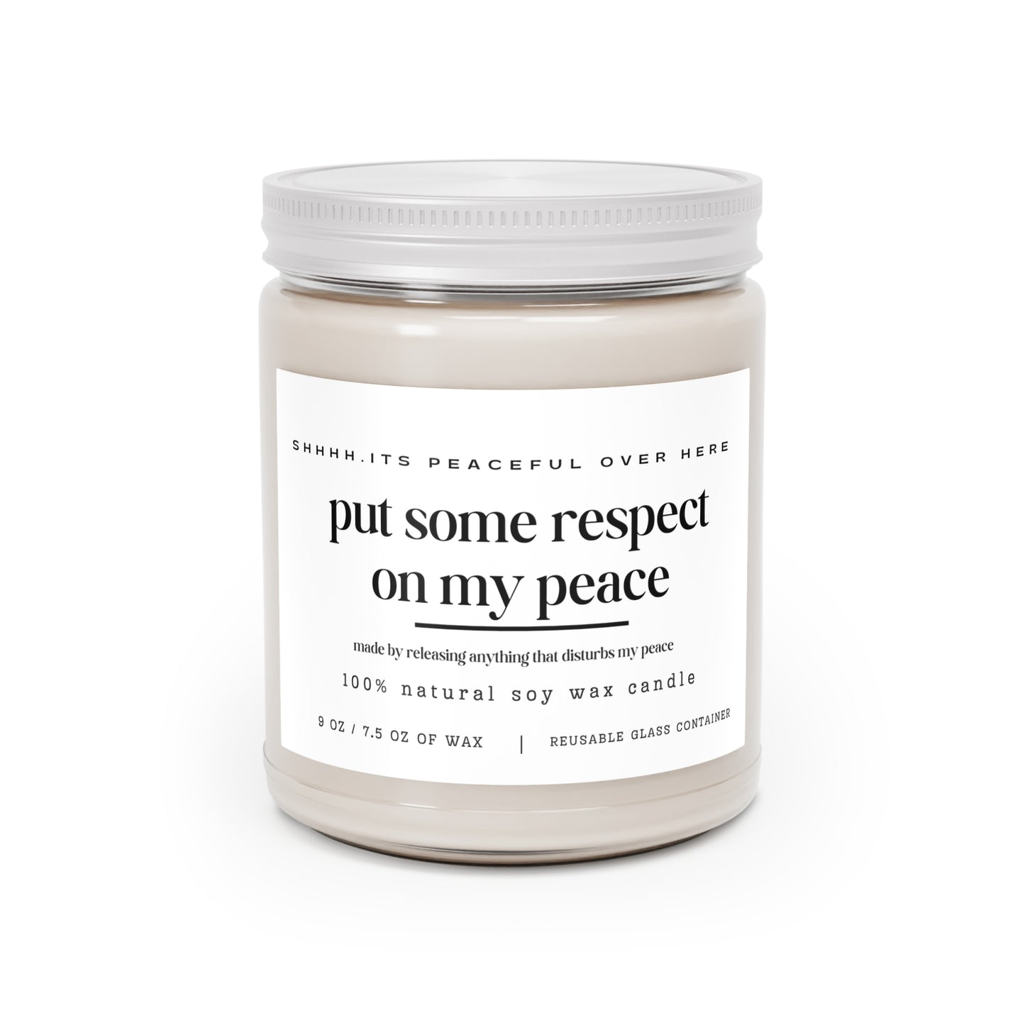 Shhh It's Peaceful Over Here -- Put Some Repect On My Peace
