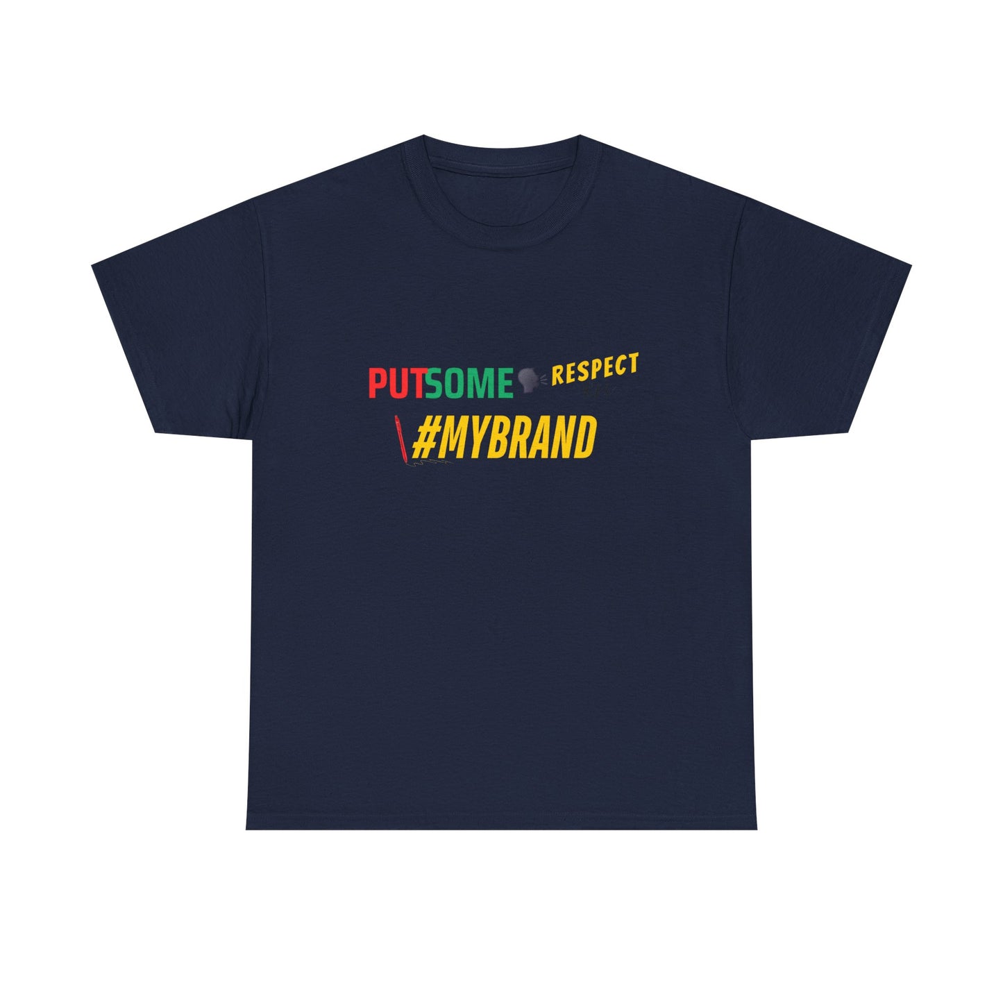 Unisex Put Some Respect On My Brand Customizable Tee