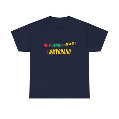 Unisex Put Some Respect On My Brand Customizable Tee