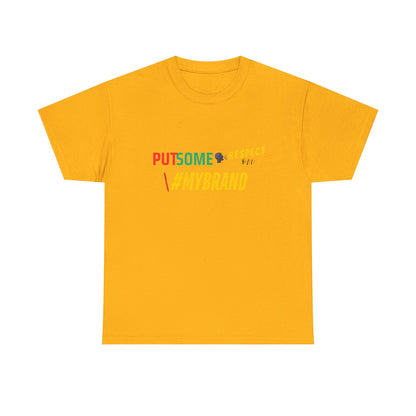 Unisex Put Some Respect On My Brand Customizable Tee