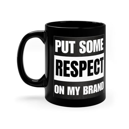 Straight Out Of Patience #PutSomeRespectOnMyBrand Why YOU Mad Mug?